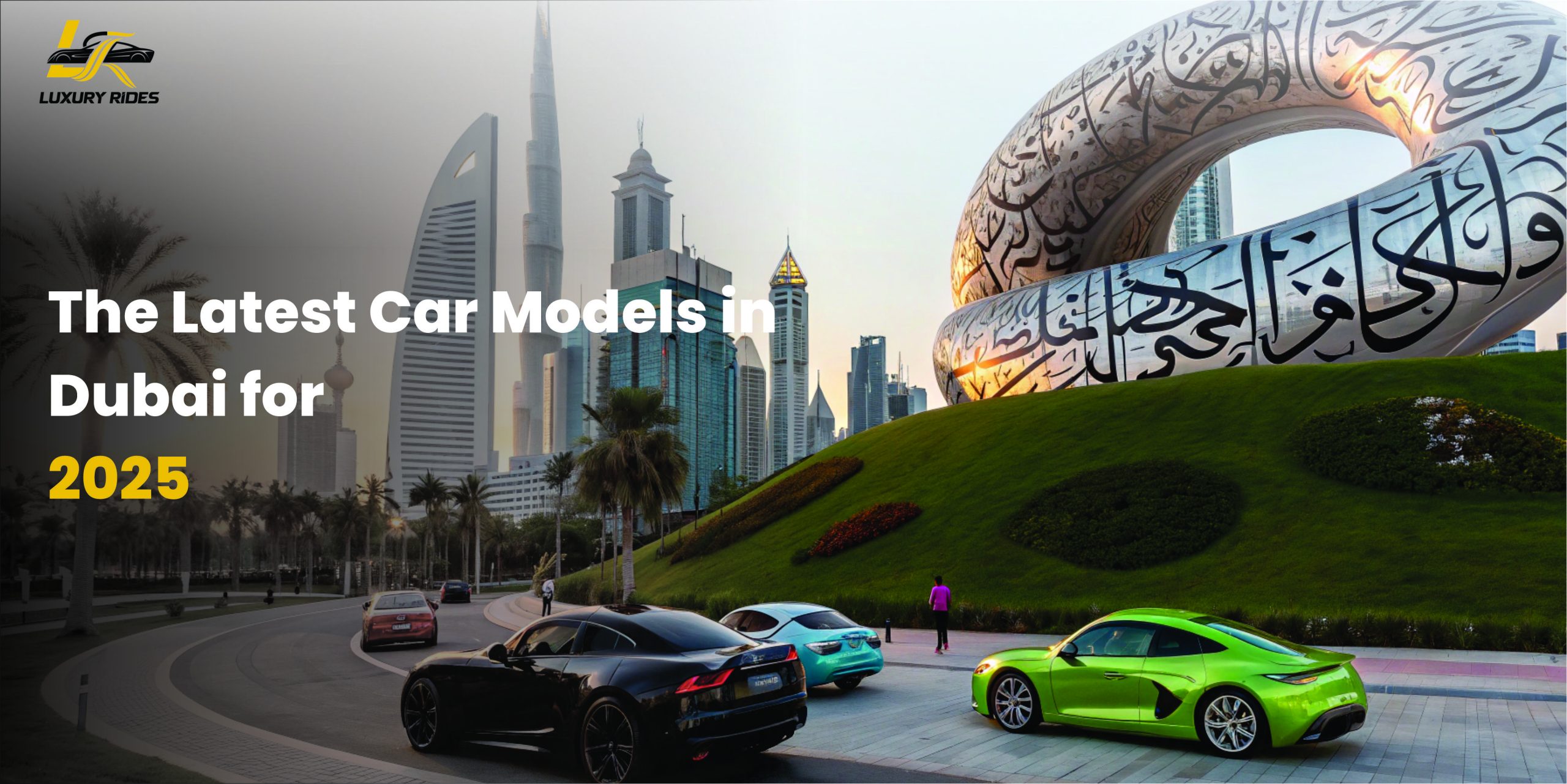 The Latest Car Models in Dubai for 2025